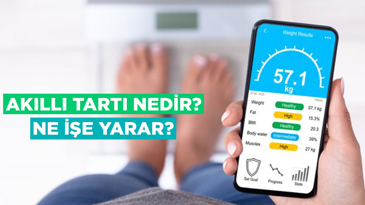 Akıllı tartı nedir? Ne işe yarar? Almak mantıklı mı?