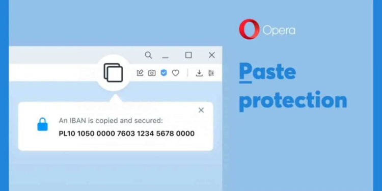 Opera Web Tarayıcısı, Yapıştırma Koruması Adlı Özelliğini Duyurdu