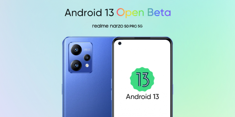 Realme Narzo 50 Pro 5G, Android 13 Açık Beta Alıyor