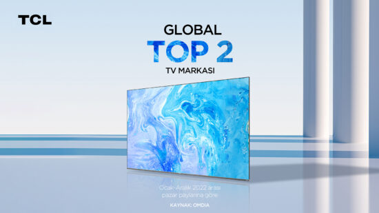 TCL’den 2022’de büyük başarı: TCL, global Android TV pazarında lider, global TV pazarında ise ikinci marka oldu