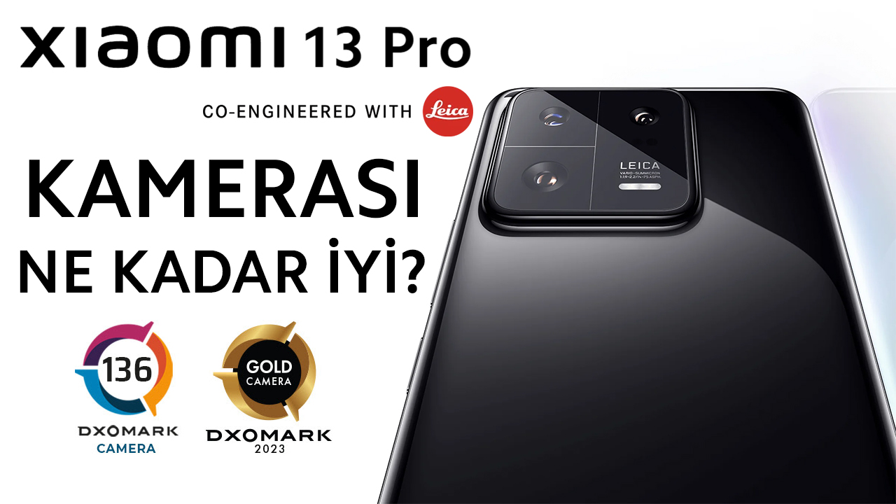 Xiaomi 13 Pro Kamera Performansı Nasıl Dxomark 30 Hardware Plus Hwp