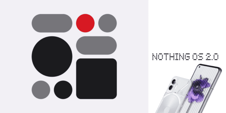 Nothing OS 2.0 Çok Yakında Nothing Phone (1)'e Geliyor!