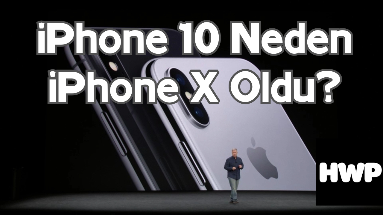 iPhone 10 neden iPhone X olarak isimlendirildi?
