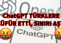 ChatGPT Türklere küfür