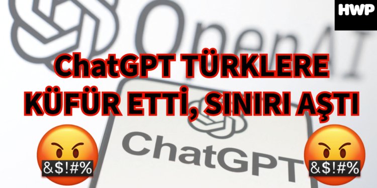 ChatGPT Türklere küfür
