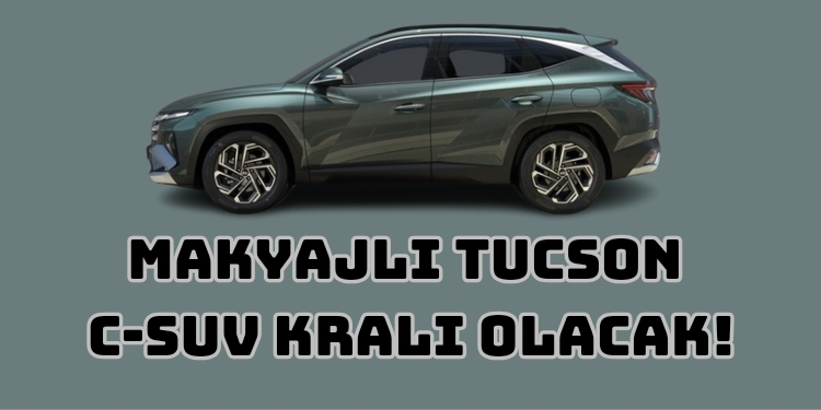 makyajlı Hyundai tucson Türkiye fiyatı