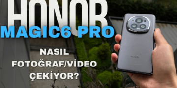 HONOR Magic6 Pro Nasıl Fotoğraf/Video Çekiyor?