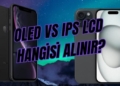 telefonda hangi ekran daha iyi oled vs ips lcd
