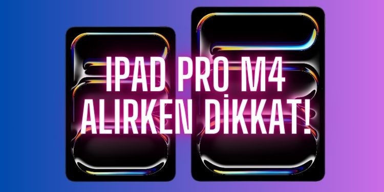 yeni ipad pro m4 işlemci RAM