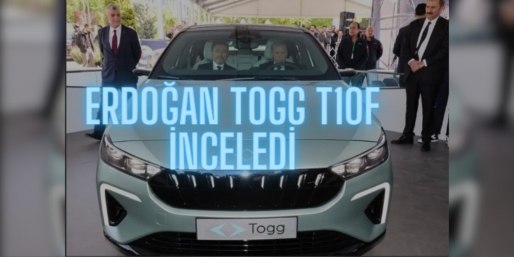 togg t10f cumhurbaşkanı erdoğan