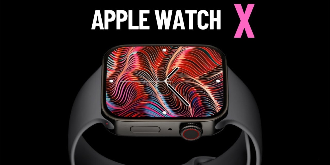 Apple Watch X kendini gösterdi