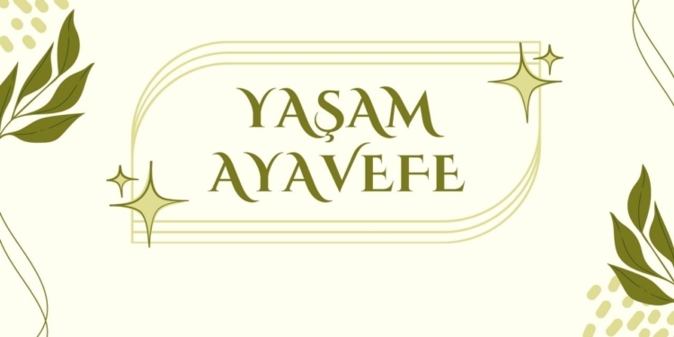yaşam ayaefe