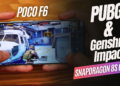 POCO F6 PUBG Mobile ve Genshin Impact Oyun Testi | Snapdragon 8s Gen 3