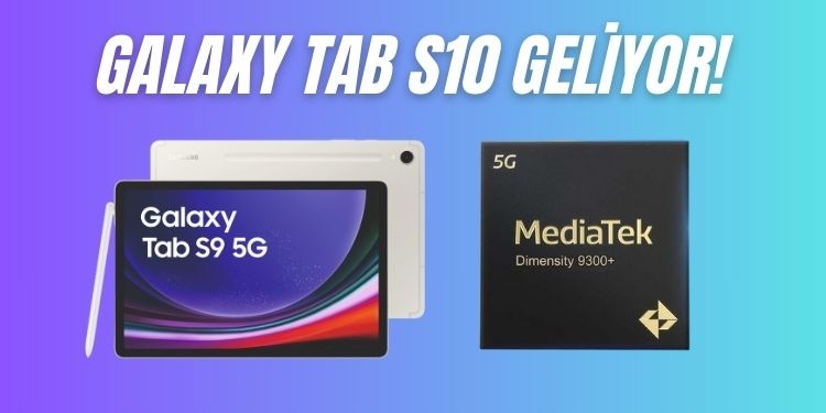 Galaxy Tab S10 MediaTek işlemci