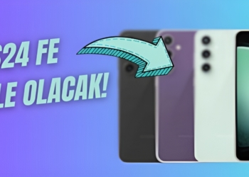 galaxy s24 fe nasıl olacak