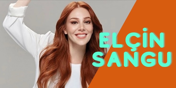Elçin Sangu Kimdir, Kaç Yaşında, Nereli?