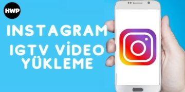 Instagram IGTV Video Yükleme Nasıl Yapılır?