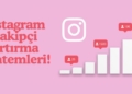 Instagram Takipçi Artırma Yöntemleri Nelerdir?