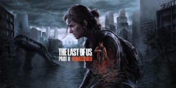 The Last of Us Part II Remastered PC sürümü yolda!