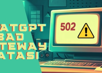 ChatGPT Bad Gateway hatası nedir? ChatGPT Bad Gateway nasıl düzeltilir?