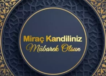 En İyi Miraç Kandili Mesajları: Sevdiklerinize Dualarla Ulaşın