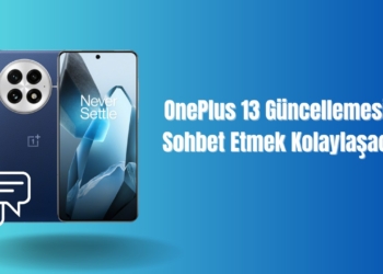 OnePlus 13 Güncellemesi ile Sohbet Etmek Kolaylaşacak! İşte Yeni gelen Yapay Zeka Özelliği