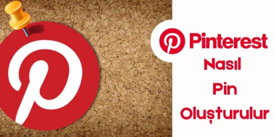 Pinterest Pin Oluşturma Nasıl Yapılır?