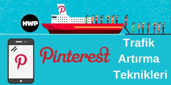 Pinterest Trafik Artırma Teknikleri Nelerdir? Sayfanıza Olan İlgiyi Artıracak Yöntemler!