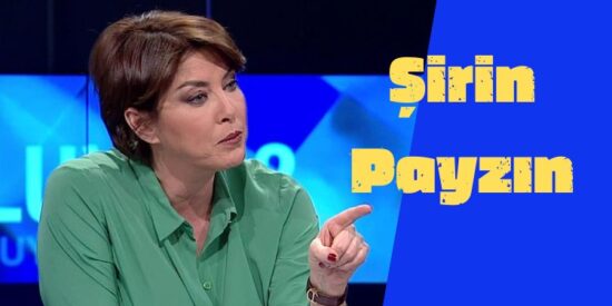 Şirin Payzın Kimdir, Kaç Yaşında, Nereli, Ne İş Yapıyor?