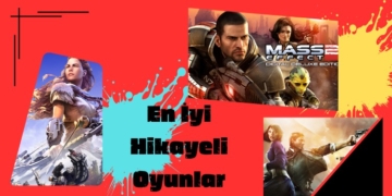 En İyi Hikayeli Oyunlar Neler? İşte Hikayesine Kendinizi Kaptıracağınız Oyunlar!