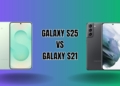 Galaxy S25 vs Galaxy S21 karşılaştırması! Geçmeye değer mi?