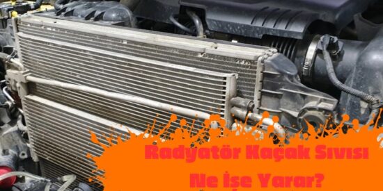 Radyatör Kaçak Sıvısı Ne İşe Yarar, Nereye Konur?