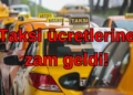 taksi ücretlerine zam