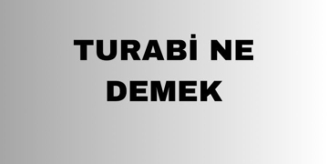 Turabi ne demek? Turabi ismi anlamı ne? Turabi isminin kökeni ne?