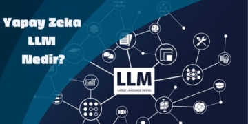 Yapay zeka LLM nedir? LLM ne demek?