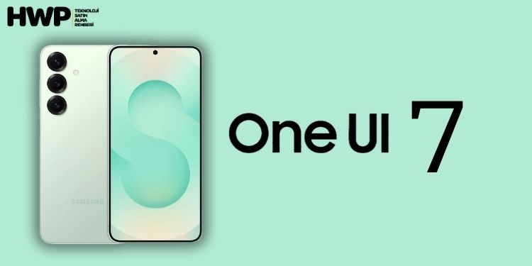Samsung One UI 7 güncellemesi neden gecikecek? Samsung açıkladı!