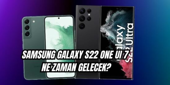 galaxy s22 one ui 7 güncellemesi