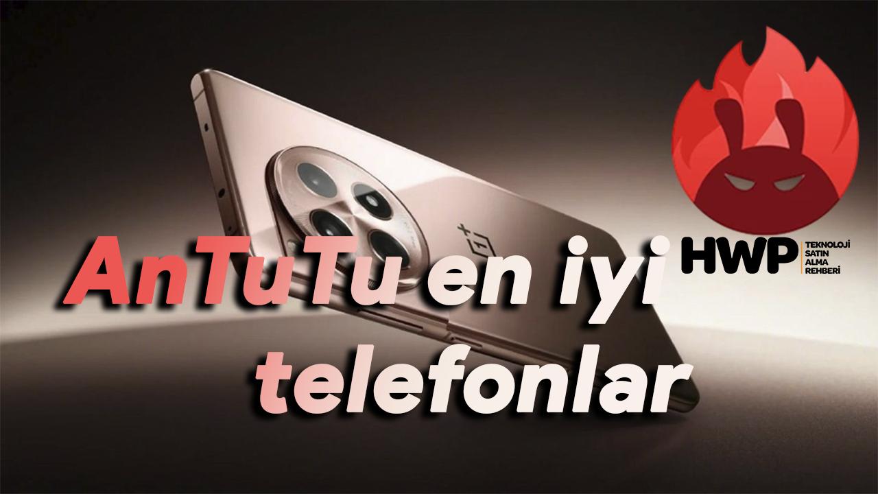 En hızlı Android telefon açıklandı! İşte AnTuTu en güçlü telefonlar listesi! (Şubat 2026)