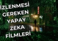 Yapay Zeka Filmleri Neler? Yapay Zekayla İlgili Filmler Listesi (2025)