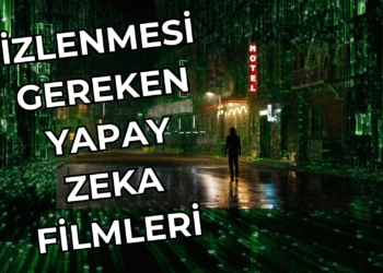 Yapay Zeka Filmleri Neler? Yapay Zekayla İlgili Filmler Listesi (2025)