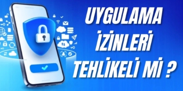 Uygulama izinleri tehlikeli mi? Uygulama izinleri ile ne yapılabilir?
