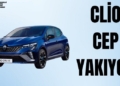 Clio artık ucuz değil! İşte yeni fiyatlar