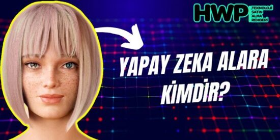 yapay zeka alara kimdir nedir kim yaptı gerçek mi