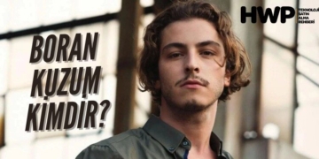 Boran Kuzum Kimdir? Boran Kuzum Nereli? Hangi Yapımlarda Oynadı?