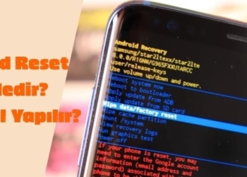 Hard Reset nedir? Hard Reset ile Normal Sıfırlamanın Farkı Ne?