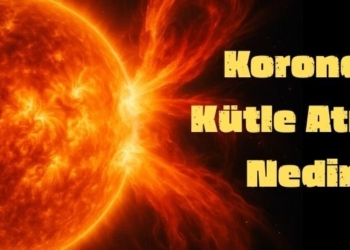 Koronal Kütle Atımı Nedir, Nasıl Oluşur? Yaklaşan Jeomanyetik Fırtına!