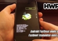android fastboot modu nedir fastboot modundan nasıl çıkılır