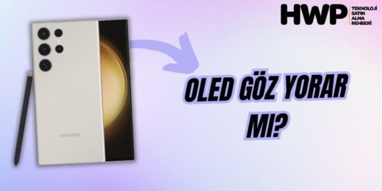 oled ekran göz yorar mı oled göze zarar verir mi