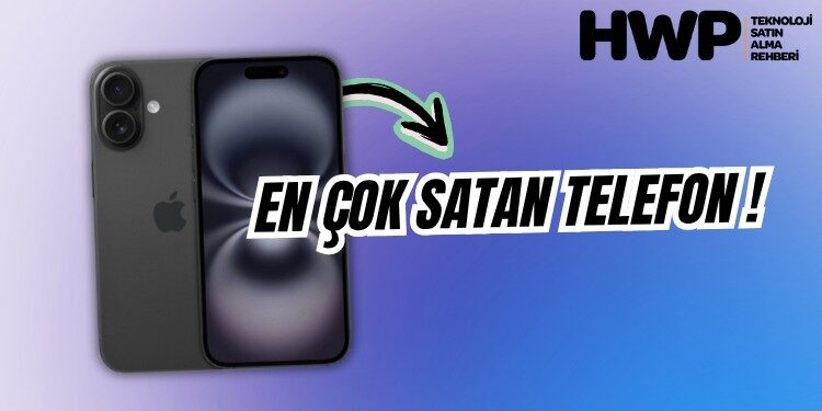 en çok satan telefonlar 2025, 2025 en çok satan telefonlar listesi