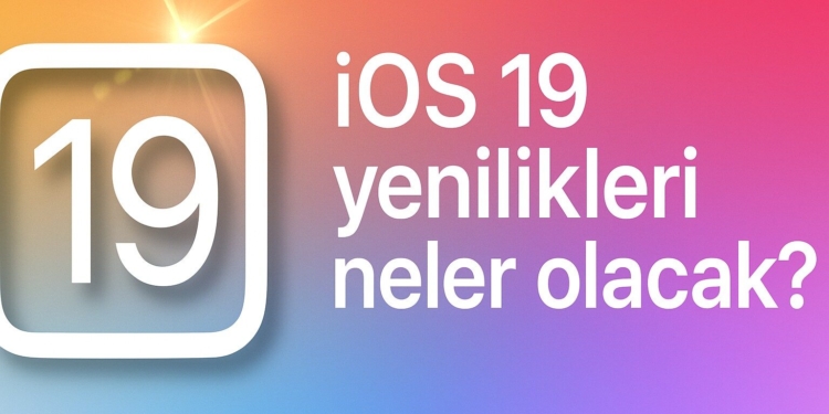 ios 19 yenilikleri yeni özellik wifi bağlantı